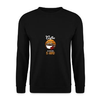 Erwachsene ist hart Komiker Gift - Unisex Pullover - Schwarz - Vorne - Alina (178cm) & Michal (187cm)