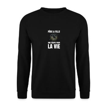 Father and daughter, a team for life - Unisex Sweatshirt - black - Front - Alina (178cm) & Michal (187cm)
