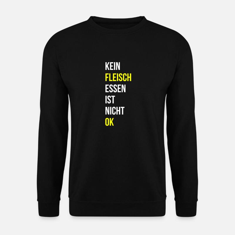 Fleisch essen Spruch - Unisex Pullover - Schwarz
