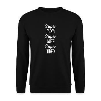 Super FATIGUÉE Maman Femme Tee - Sweat-shirt Unisexe - noir - Devant - Alina (178cm) & Michal (187cm)