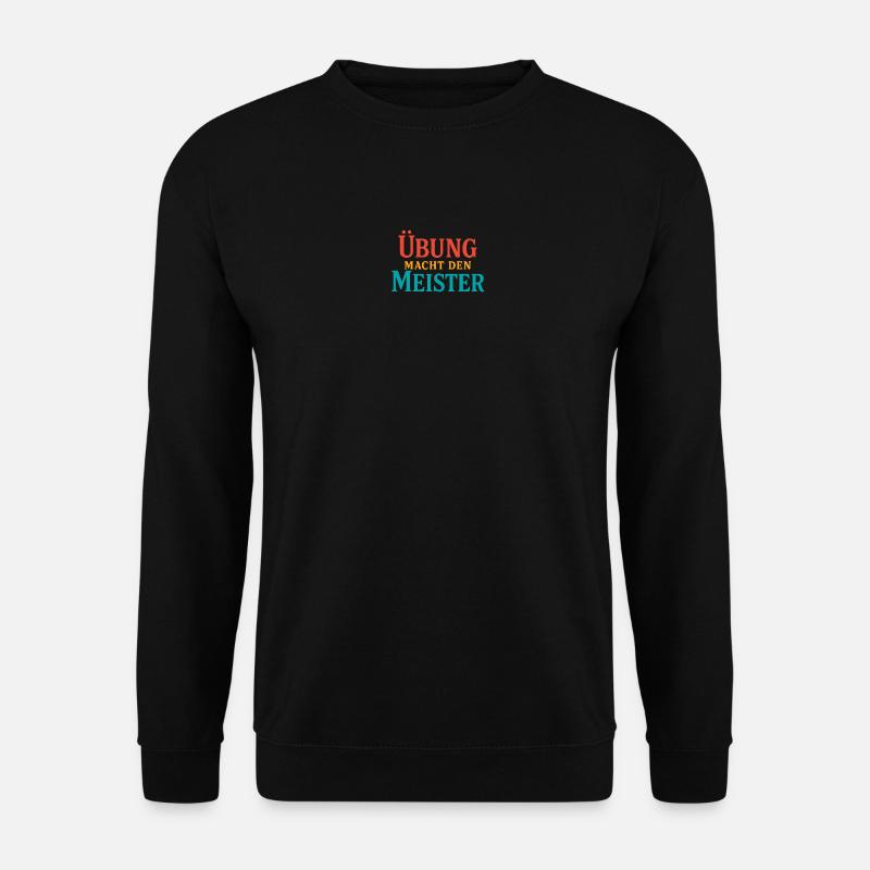 Practice forging the Master - Unisex Sweatshirt - black