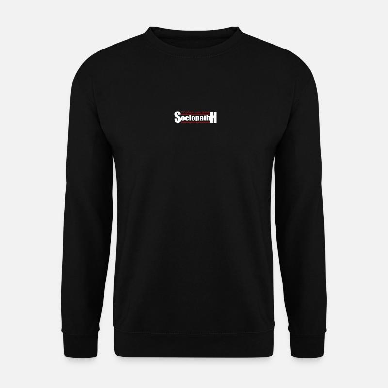 Soziopath - Unisex Pullover - Schwarz