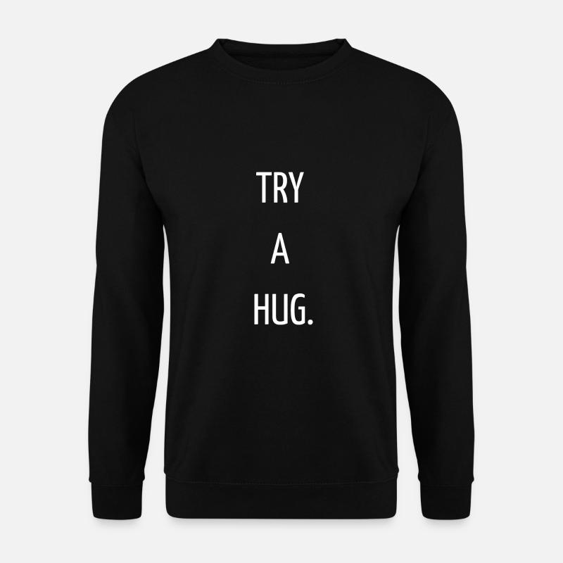 Try a hug - Unisex Sweatshirt - black