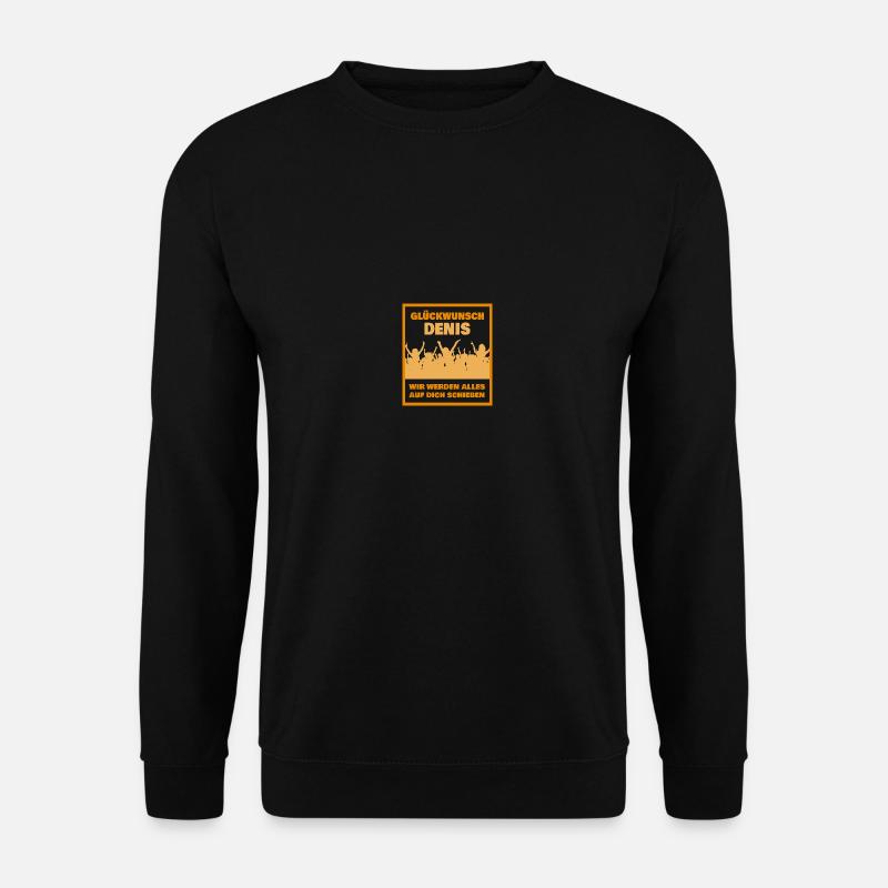 Gift for Denis - Unisex Sweatshirt - black