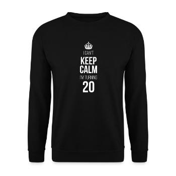 Ich kann mich nicht beruhigen. Ich werde 20. - Unisex Pullover - Schwarz - Vorne - Alina (178cm) & Michal (187cm)