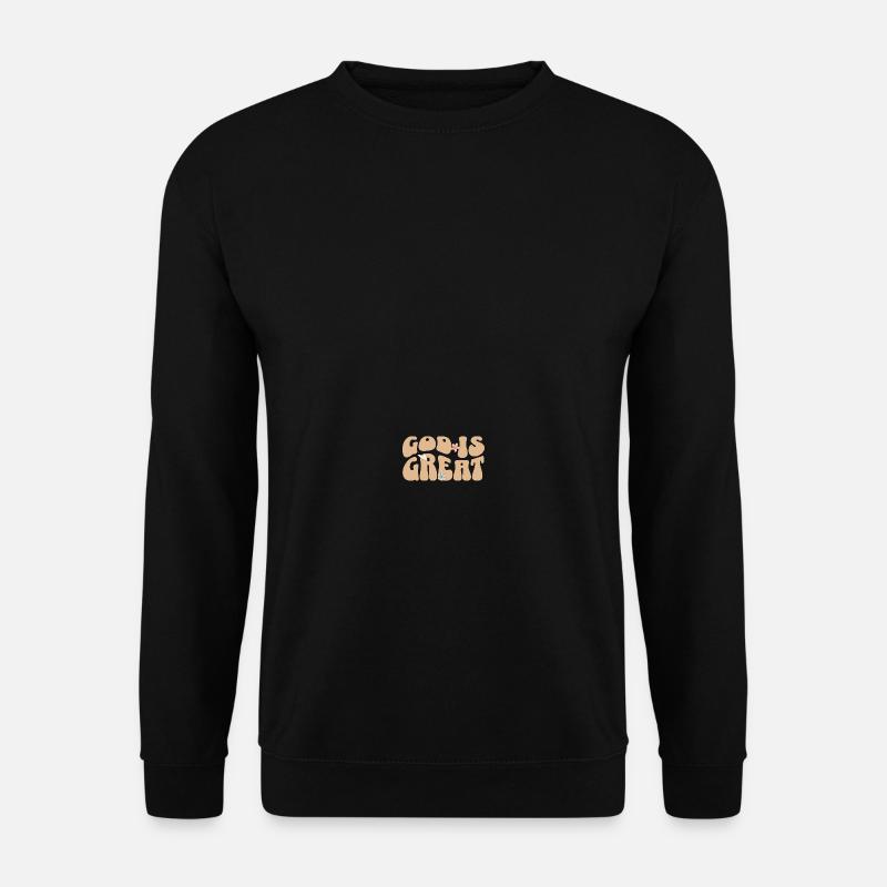 God is Great Kirche Glaube Christliches Damen - Unisex Pullover - Schwarz
