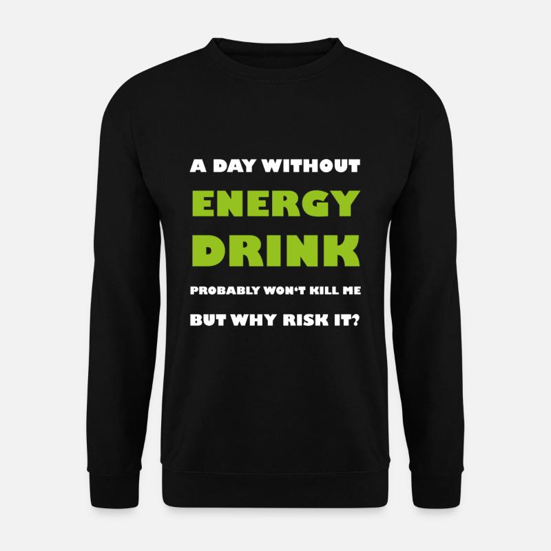 Tage ohne Energy Drink killt mich Geschenk - Unisex Pullover - Schwarz