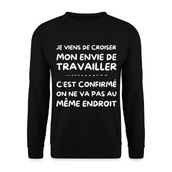 je viens de croiser mon envie de travailler - Sweat-shirt Unisexe - noir - Devant - Alina (178cm) & Michal (187cm)