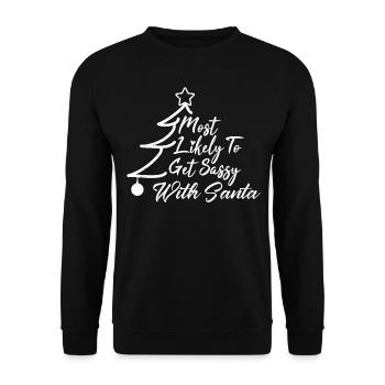 Most Likely To Get Sassy With Santa - Unisex Sweatshirt - black - Front - Alina (178cm) & Michal (187cm)