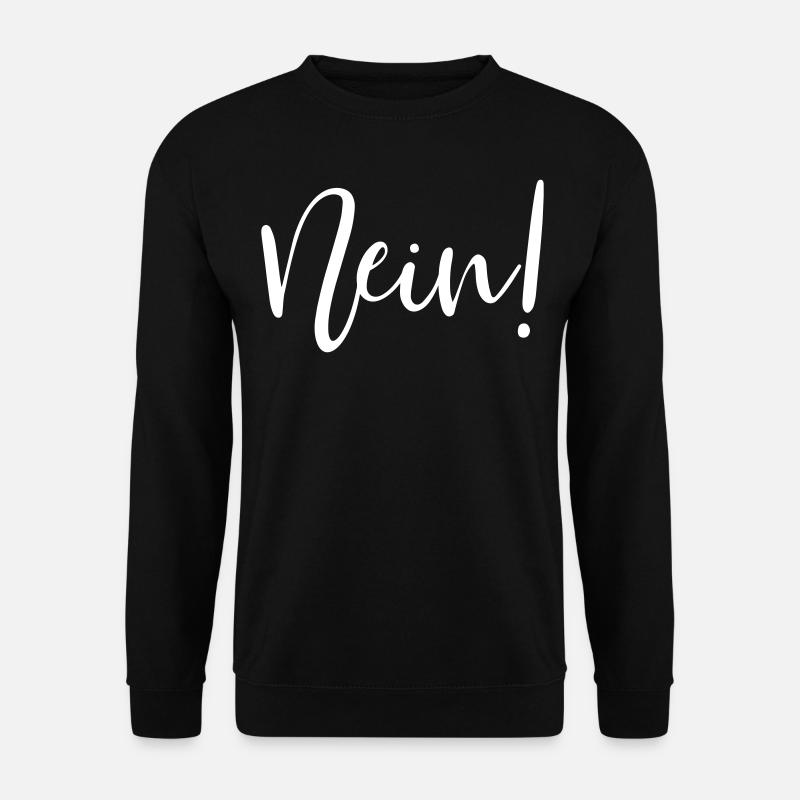 Nein! - Unisex Pullover - Schwarz