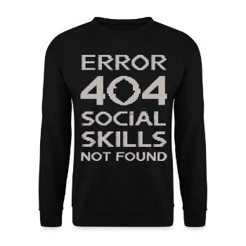 "Error 404 Social Skills Not Found" Funny Quote - Unisex Sweatshirt - black - Front - Alina (178cm) & Michal (187cm)