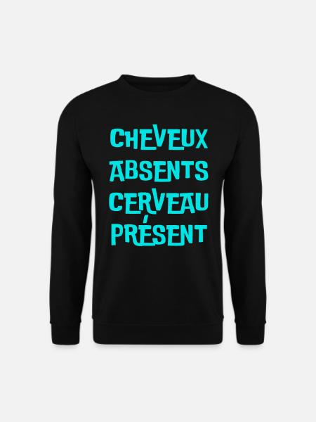 cheveux absents, cerveau présent - Sweat-shirt Unisexe - noir