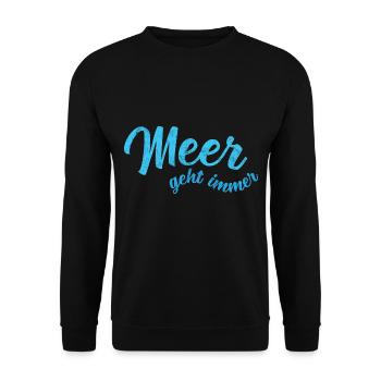 Meer geht immer - Einfach mehr Meer - Unisex Pullover - Schwarz - Vorne - Alina (178cm) & Michal (187cm)