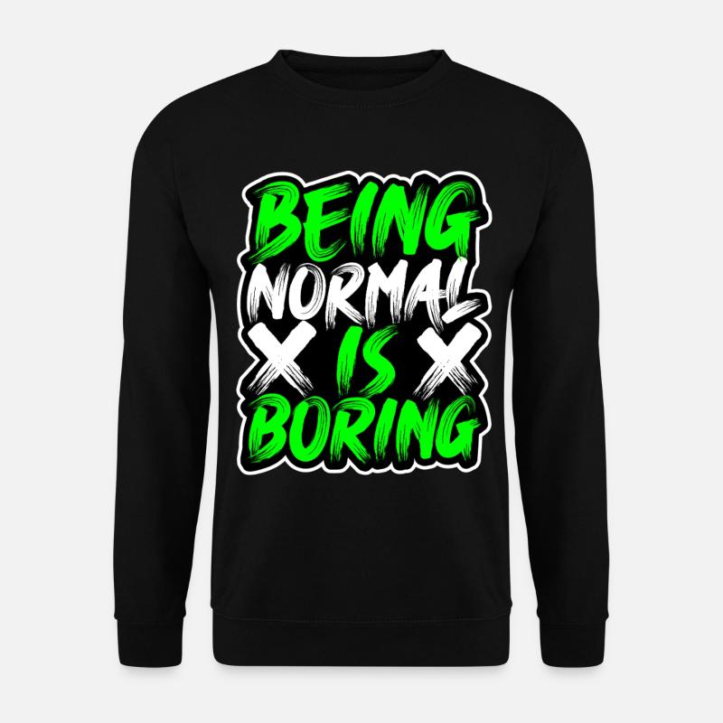 Normal-Sein-ist-Langweilig - Unisex Pullover - Schwarz