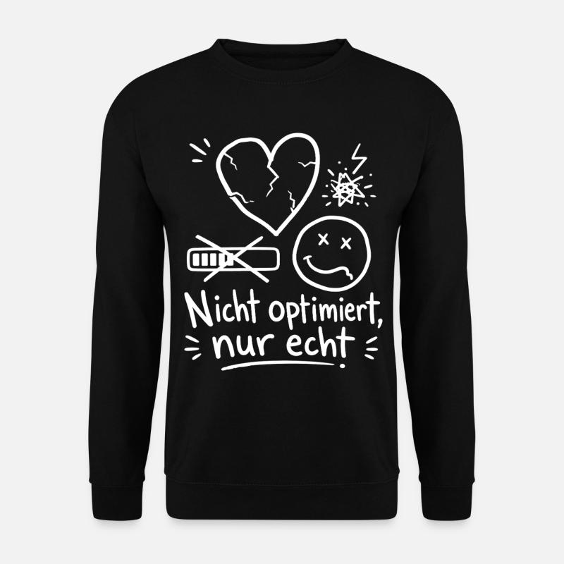 Nicht Optimiert Nur Echt - Unisex Pullover - Schwarz