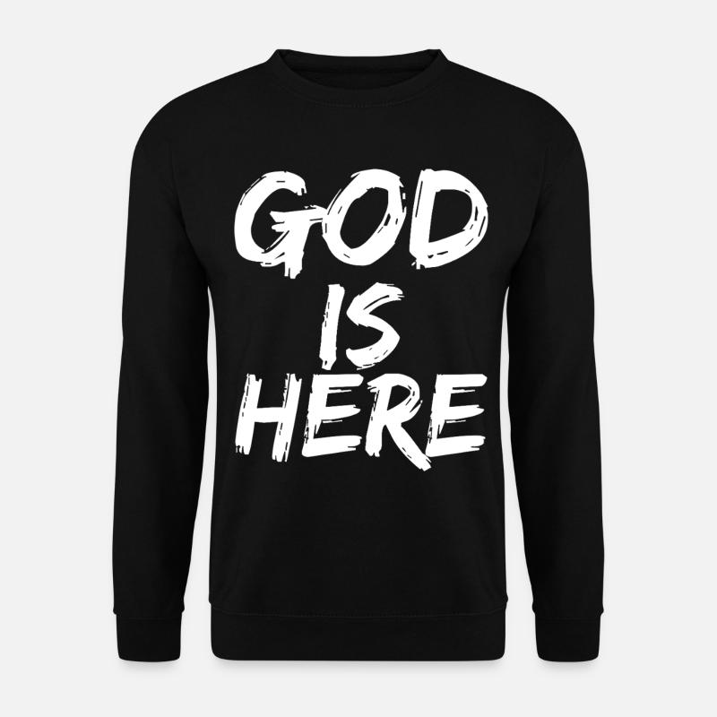 Dieu est là - Sweat-shirt Unisexe - noir