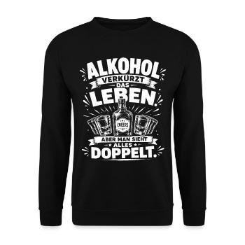 Alkohol verkürzt das Leben - Unisex Pullover - Schwarz - Vorne - Alina (178cm) & Michal (187cm)
