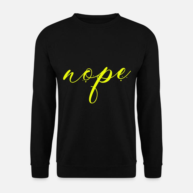 Nope - Dites simplement non! - Sweat-shirt Unisexe - noir