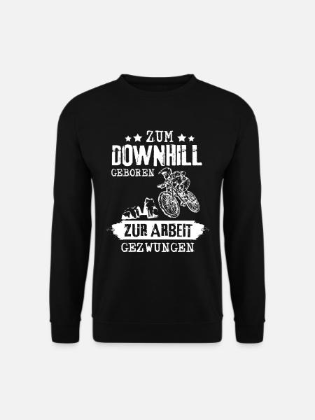 ZUM DOWNHILL GEBOREN - ZUR ARBEIT GEZWUNGEN - Unisex Pullover - Schwarz