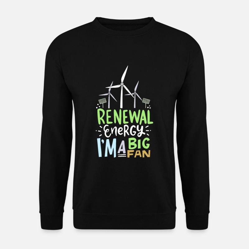 Renewable Energy I'm A Big Fan Windkraft - Unisex Pullover - Schwarz