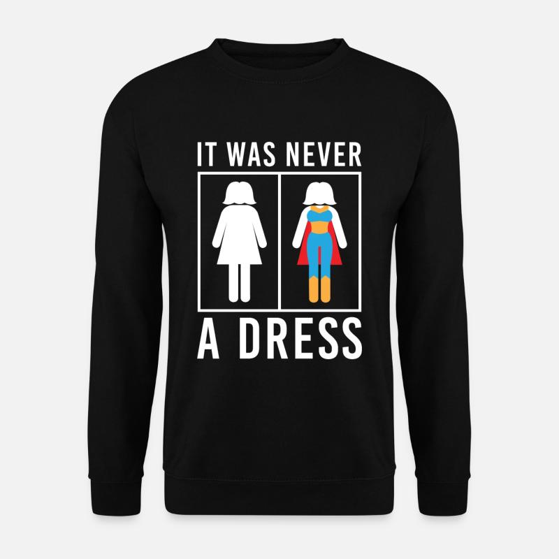 It Was Never A Dress Toilette Kleid WC Schild - Unisex Pullover - Schwarz