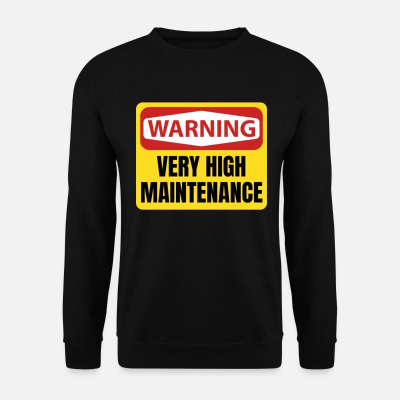 Sehr wartungsintensive Beschilderung - Unisex Pullover - Schwarz