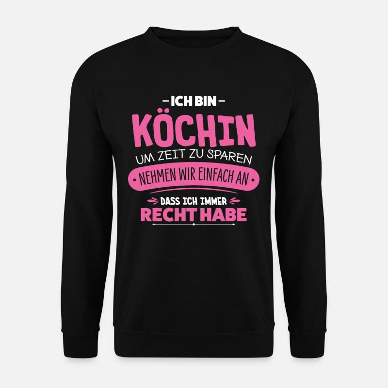 Köchin - Unisex Pullover - Schwarz