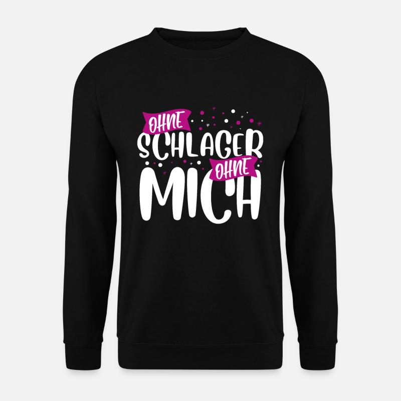 Schlagermusik Schlager - Unisex Pullover - Schwarz