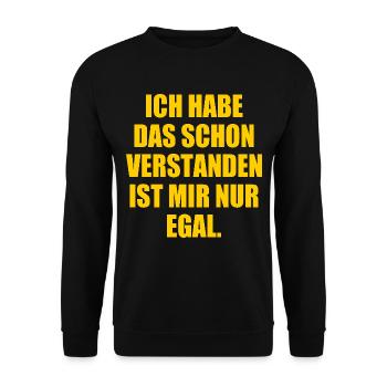 ich habe das schon verstanden ist mir nur egal - Unisex Pullover - Schwarz - Vorne - Alina (178cm) & Michal (187cm)