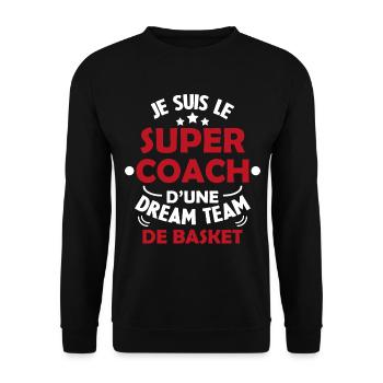 Je Suis Le Super Coach D'une Dream Team De Basket - Sweat-shirt Unisexe - noir - Devant - Alina (178cm) & Michal (187cm)
