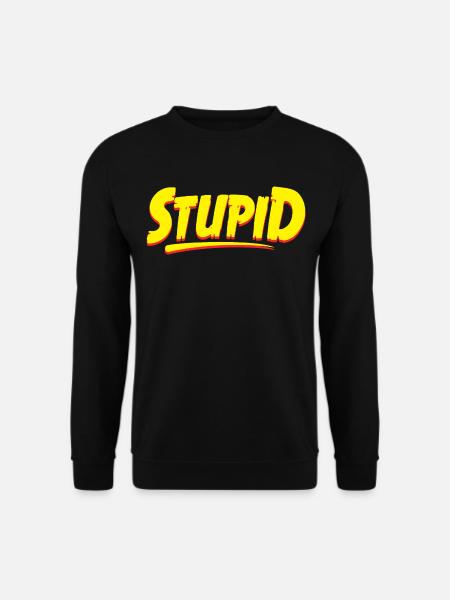 Stupid Typography Graphic - Unisex Sweatshirt - black
