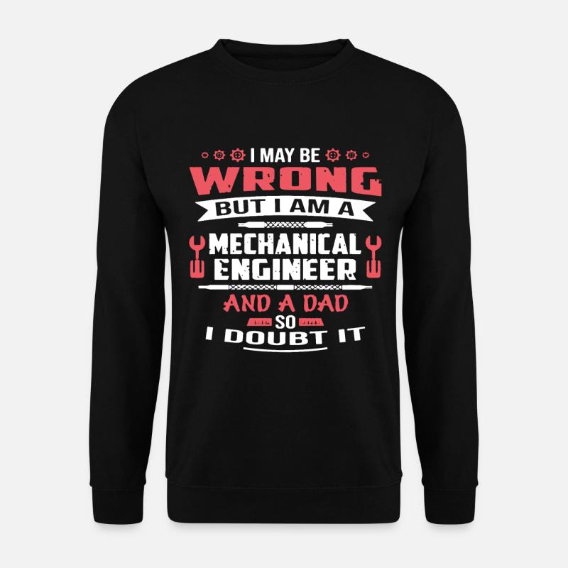 Mechanical Engineer Dad - Unisex Sweatshirt - black