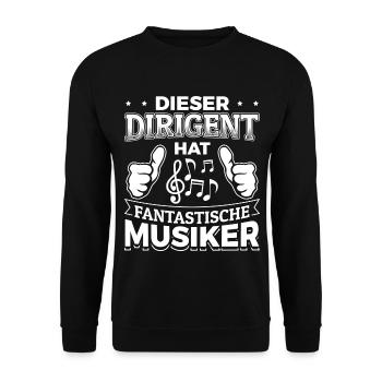 Dieser Dirigent hat fantastische Musiker! Chor - Unisex Pullover - Schwarz - Vorne - Alina (178cm) & Michal (187cm)