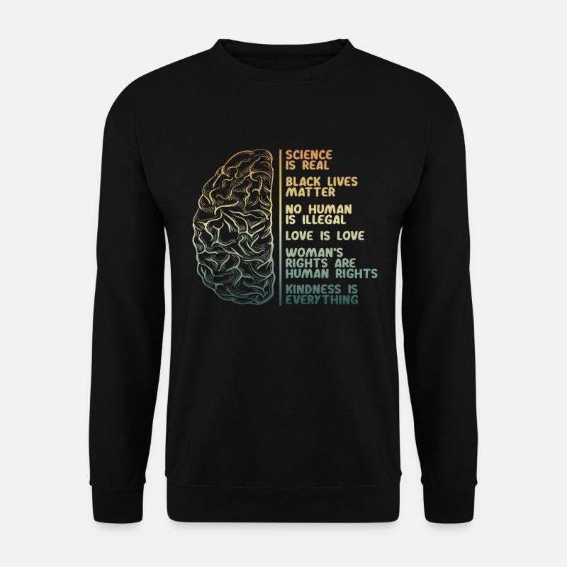 Wissenschaft Mensch Leben Liebe Frauen Rechte - Unisex Pullover - Schwarz