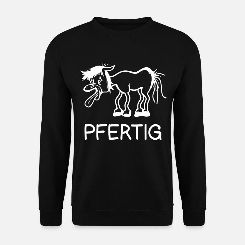 Lustiger Pferde Spruch Wortwitz Pfertig Fun Reiten - Unisex Pullover - Schwarz