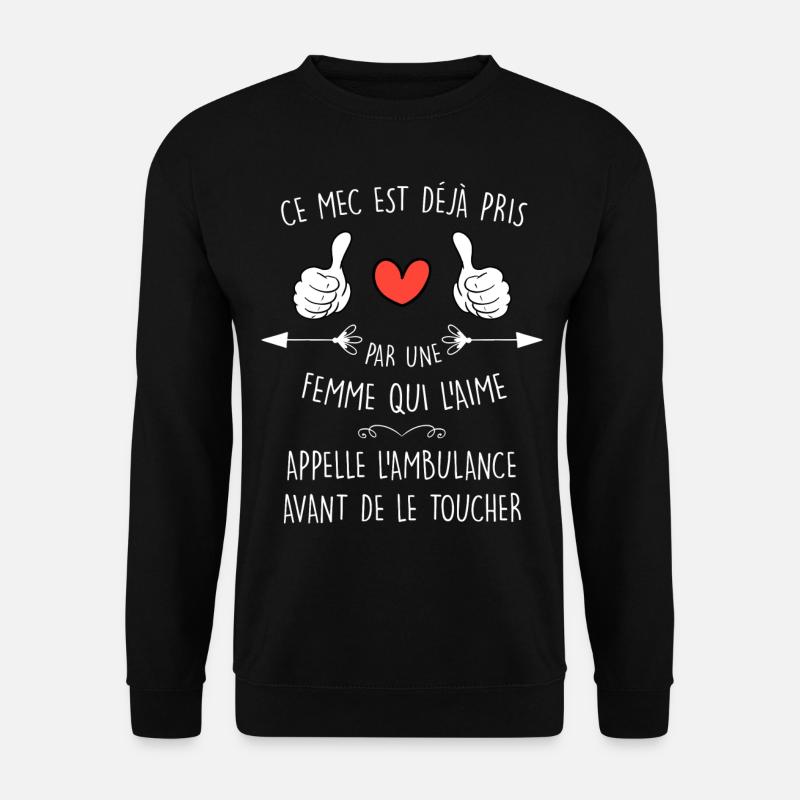 Mec deja pris cadeau homme - Sweat-shirt Unisexe - noir