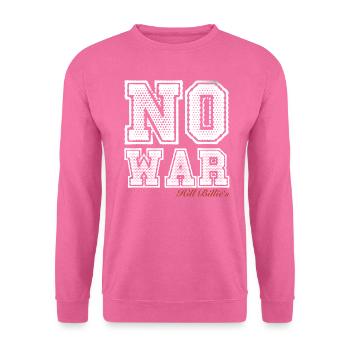 NO WAR - Unisex Pullover - Pink - Vorne