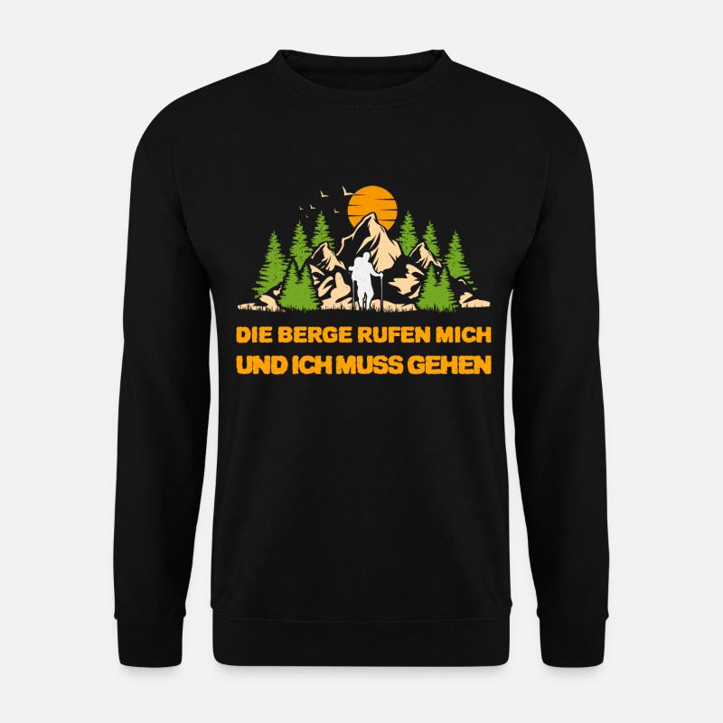Die Berge rufen mich und ich muss gehen Berge - Unisex Pullover - Schwarz