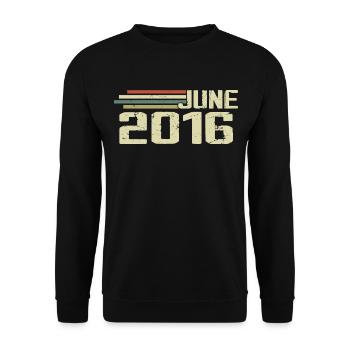 June 2016 Anniversary June 2016 June 2016 Birthday - Unisex Sweatshirt - black - Front - Alina (178cm) & Michal (187cm)