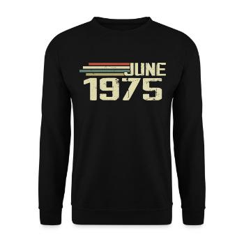 June 1975 Anniversary June 1975 June 1975 Birthday - Unisex Sweatshirt - black - Front - Alina (178cm) & Michal (187cm)