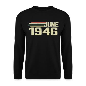Juni 1946 Jahrestag Juni 1946 Juni 1946 Geburtstag - Unisex Pullover - Schwarz - Vorne - Alina (178cm) & Michal (187cm)