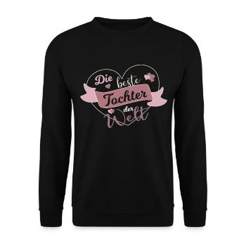 Beste Tochter Welt Töchter Kinder Spruch Geschenk - Unisex Pullover - Schwarz - Vorne - Alina (178cm) & Michal (187cm)