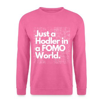 Just a Hodler in a FOMO World - Unisex Pullover - Pink - Vorne