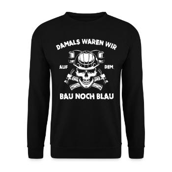 Auf dem Bau noch blau - Unisex Pullover - Schwarz - Vorne - Alina (178cm) & Michal (187cm)