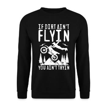 Si la saleté ne vole pas, vous n’essayez pas Spruch - Sweat-shirt Unisexe - noir - Devant - Alina (178cm) & Michal (187cm)