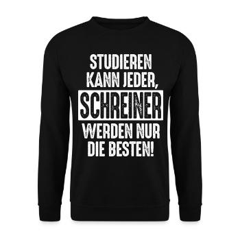 Studieren kann jeder Schreiner werden nur die - Unisex Pullover - Schwarz - Vorne - Alina (178cm) & Michal (187cm)