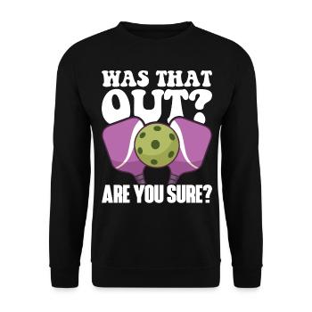 Pickleball Racket for Pickle Ball, Was That Out - Unisex Sweatshirt - black - Front - Alina (178cm) & Michal (187cm)