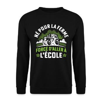 Né pour la ferme forcé d'aller à l'école - Sweat-shirt Unisexe - noir - Devant - Alina (178cm) & Michal (187cm)