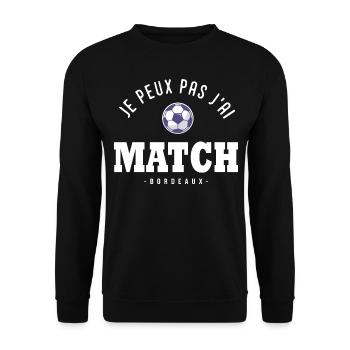 Je peux pas j ai Match football Bordeaux - Sweat-shirt Unisexe - noir - Devant - Alina (178cm) & Michal (187cm)
