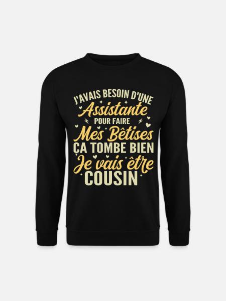 Je vais être cousin, Cadeau future cousin - Sweat-shirt Unisexe - noir